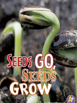 cover image of Seeds Go, Seeds Grow